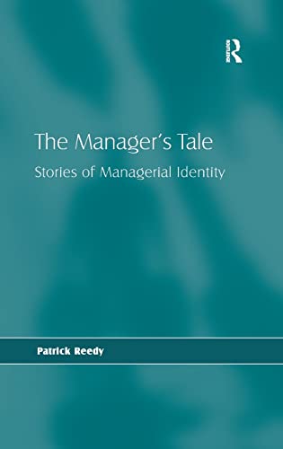 9780754646648: The Manager's Tale: Stories of Managerial Identity