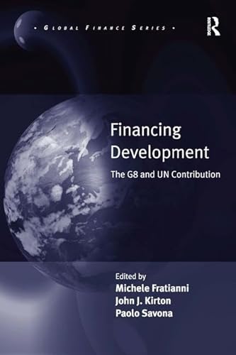 Imagen de archivo de Financing Development: The G8 and UN Contribution (Global Finance) a la venta por HPB-Red
