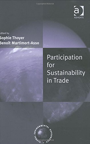 Imagen de archivo de Participation for Sustainability in Trade (Global Environmental Governance) a la venta por medimops