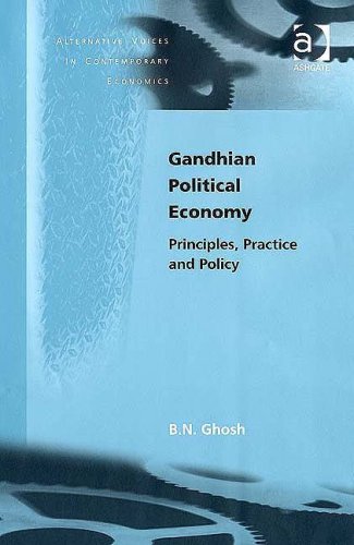 9780754646815: Gandhian Political Economy: Principles, Practice and Policy (Alternative Voices in Contemporary Economics)