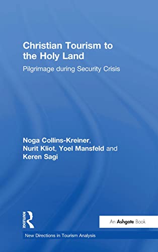 Stock image for Christian Tourism to the Holy Land: Pilgrimage during Security Crisis (New Directions in Tourism Analysis) for sale by Lucky's Textbooks