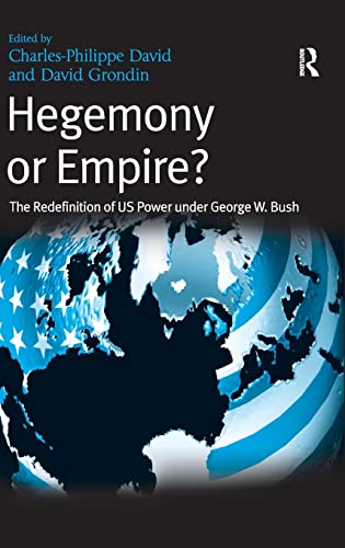 Stock image for Hegemony or Empire?: The Redefinition of US Power under George W. Bush for sale by Chiron Media