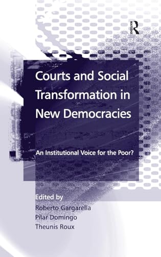 Beispielbild fr Courts and Social Transformation in New Democracies: An Institutional Voice for the Poor? zum Verkauf von Anybook.com