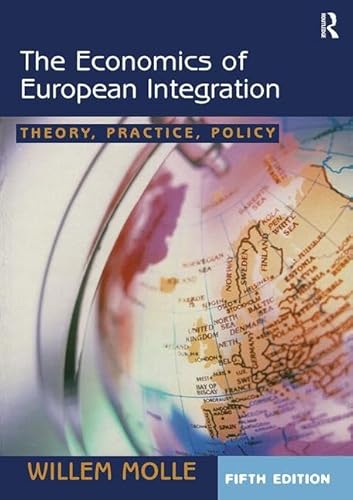 9780754648055: The Economics of European Integration: Theory, Practice, Policy