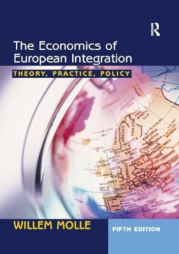 Beispielbild fr The Economics of European Integration: Theory, Practice, Policy zum Verkauf von Anybook.com