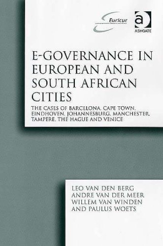 Beispielbild fr E-Governance in European and South African Cities: The Cases of Barcelona, Cape Town, Eindhoven, Johannesburg, Manchester, Tampere, The Hague and Venice (Euricur Series) (Euricur Series) zum Verkauf von Bookmonger.Ltd