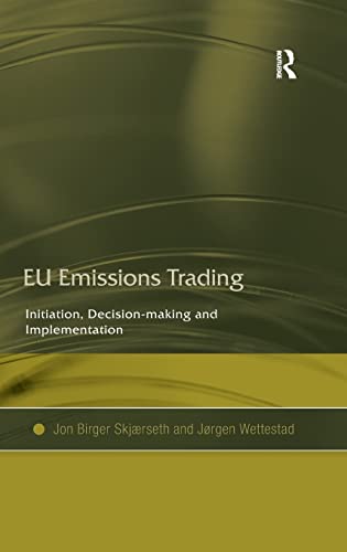 Stock image for EU Emissions Trading: Initiation, Decision-making and Implementation for sale by Lucky's Textbooks