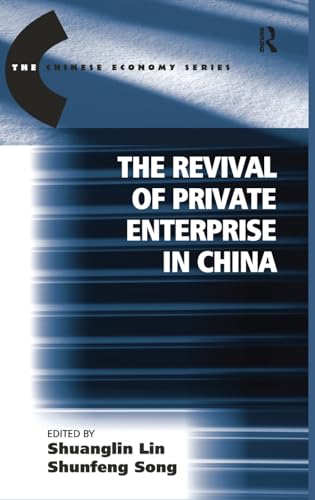 The Revival of Private Enterprise in China. [Subtitle]: (The Chinese Trade and Industry Series)