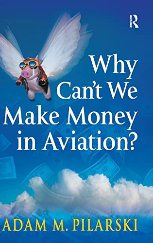 Beispielbild fr Why Can't We Make Money in Aviation? zum Verkauf von Books From California