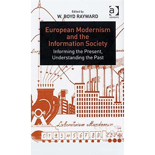 Stock image for European Modernism and the Information Society: Informing the Present, Understanding the Past for sale by Chiron Media