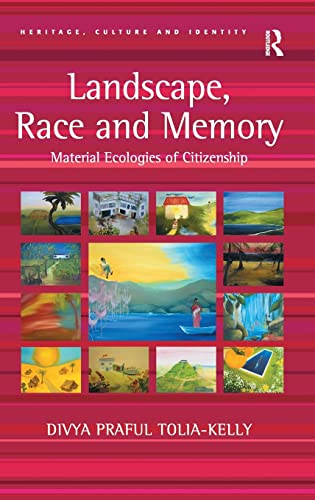 9780754649571: Landscape, Race and Memory: Material Ecologies of Citizenship