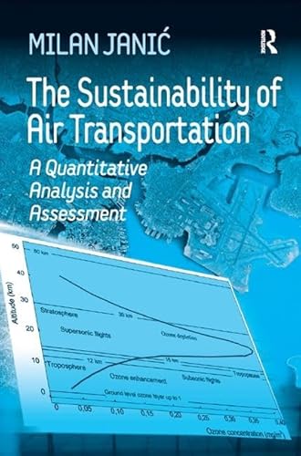 Stock image for The Sustainability of Air Transportation: A Quantitative Analysis and Assessment for sale by WorldofBooks