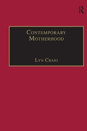 Beispielbild fr Contemporary Motherhood: The Impact of Children on Adult Time zum Verkauf von Chiron Media