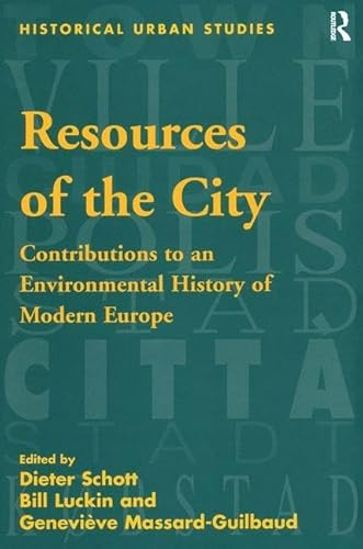 9780754650812: Resources of the City: Contributions to an Environmental History of Modern Europe