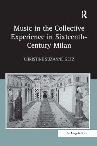 9780754651215: Music in the Collective Experience in Sixteenth-Century Milan