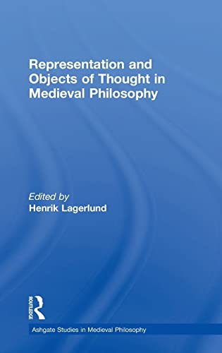 9780754651260: Representation and Objects of Thought in Medieval Philosophy (Ashgate Studies in Medieval Philosophy)
