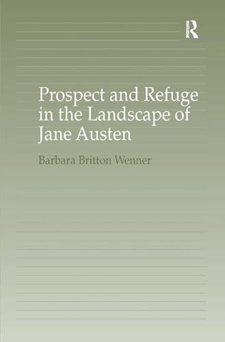 Imagen de archivo de Prospect and Refuge in the Landscape of Jane Austen a la venta por Chiron Media