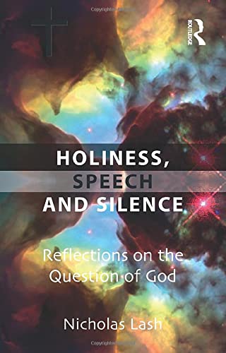 9780754651802: Holiness, Speech and Silence: Reflections on the Question of God