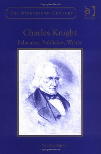 Charles Knight Educator Publisher Writer