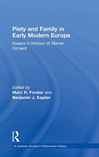 Beispielbild fr Piety and Family in Early Modern Europe: Essays in Honour of Steven Ozment zum Verkauf von Blackwell's