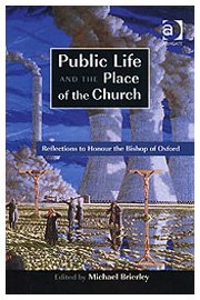 9780754653004: Public Life and the Place of the Church: Reflections to Honour the Bishop of Oxford