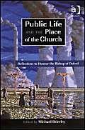 9780754653011: Public Life and the Place of the Church: Reflections to Honour the Bishop of Oxford