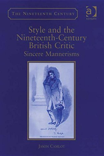 9780754653110: Style and the Nineteenth-Century British Critic: Sincere Mannerisms: 0 (The Nineteenth Century Series)