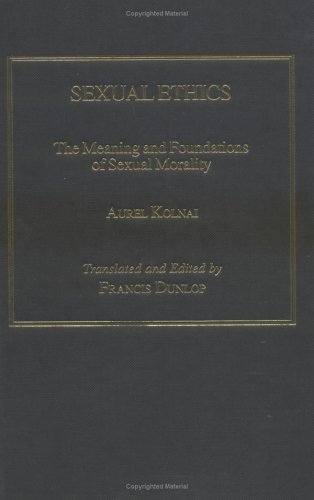 9780754653127: Sexual Ethics: The Meaning and Foundations of Sexual Morality