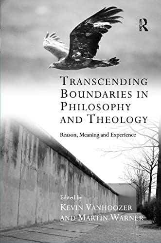 Beispielbild fr Transcending Boundaries in Philosophy and Theology [Transcending Boundaries in Philosophy and Theology] zum Verkauf von Windows Booksellers