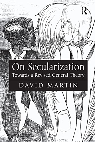 9780754653226: On Secularization: Towards a Revised General Theory
