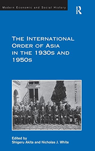 9780754653417: The International Order of Asia in the 1930s and 1950s (Modern Economic and Social History)