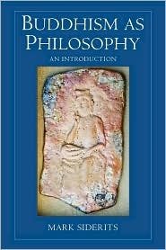 Stock image for Buddhism As Philosophy: An Introduction (Ashgate World Philosophies Series) for sale by HPB-Red