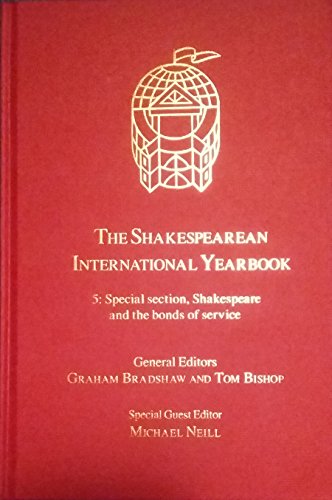 Stock image for The Shakespearean International Yearbook: Special Section, Shakespeare And the Bonds of Service for sale by Ergodebooks