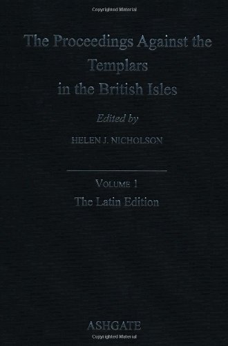 9780754653943: The Proceedings against the Templars in the British Isles: Volume 1: The Latin Edition, Volume 2: The Translation