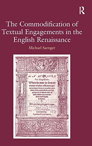 Stock image for The Commodification of Textual Engagements in the English Renaissance for sale by Chiron Media