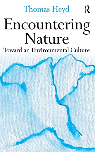 Beispielbild fr Encountering Nature: Toward an Environmental Culture zum Verkauf von Chiron Media
