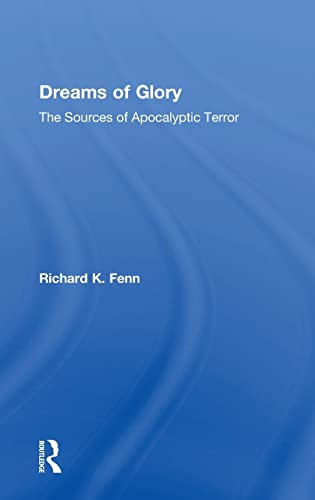 Stock image for Dreams of Glory: The Sources of Apocalyptic Terror for sale by Chiron Media