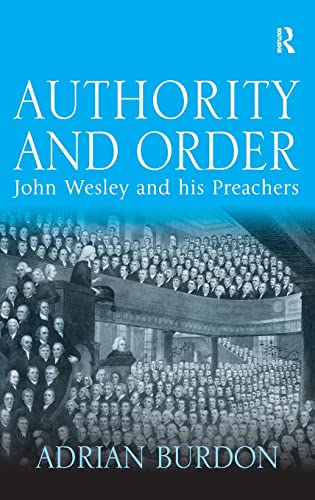 Stock image for Authority and Order: John Wesley and his Preachers for sale by Blackwell's