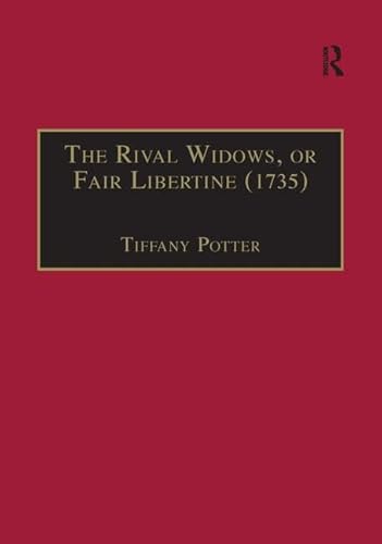 Stock image for The Rival Widows, or Fair Libertine (1735) (The Early Modern Englishwoman 1500-1750: Contemporary Editions) for sale by Chiron Media