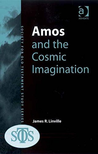 Stock image for Amos and the Cosmic Imagination (Society for Old Testament Study) Linville, James R. for sale by The Compleat Scholar