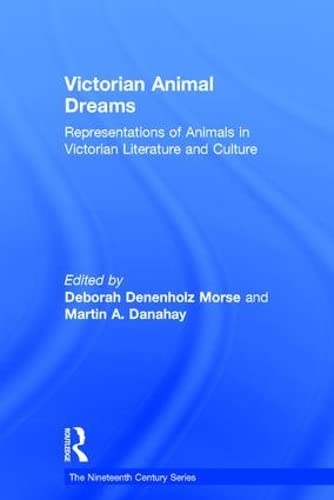 9780754655114: Victorian Animal Dreams: Representations of Animals in Victorian Literature and Culture (The Nineteenth Century Series)