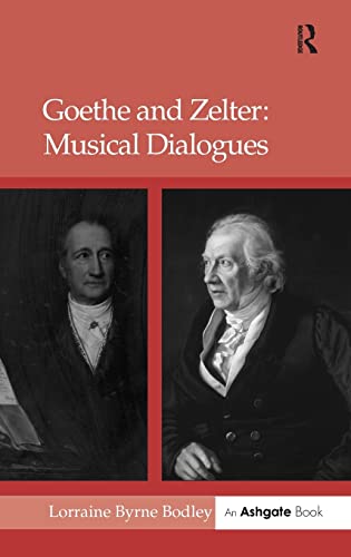 Stock image for Goethe and Zelter: Musical Dialogues for sale by Saint Georges English Bookshop