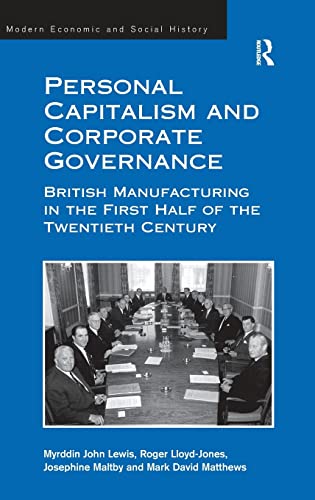 9780754655879: Personal Capitalism and Corporate Governance: British Manufacturing in the First Half of the Twentieth Century