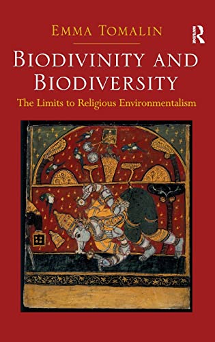 Beispielbild fr Biodivinity and Biodiversity: The Limits to Religious Environmentalism zum Verkauf von suffolkbooks