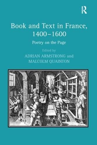 Beispielbild fr BOOK AND TEXT IN FRANCE, 1400-1600. POETRY ON THE PAGE zum Verkauf von Prtico [Portico]