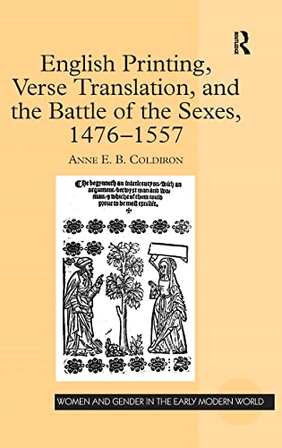 Stock image for English Printing, Verse Translation, and the Battle of the Sexes, 1476-1557 (Women and Gender in the Early Modern World) for sale by Chiron Media