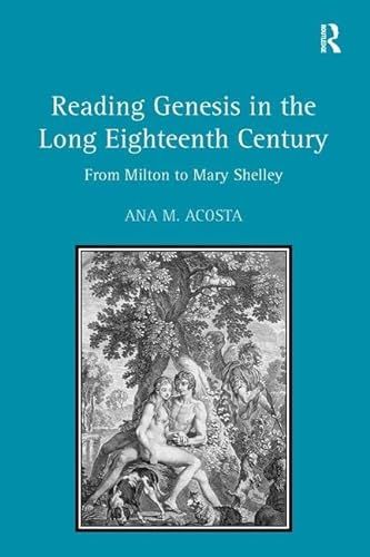 Imagen de archivo de Reading Genesis in the Long Eighteenth Century: From Milton to Mary Shelley a la venta por Chiron Media