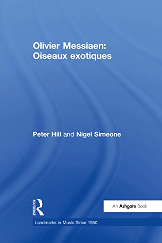 Beispielbild fr Olivier Messiaen: Oiseaux exotiques (Landmarks in Music Since 1950) zum Verkauf von WorldofBooks