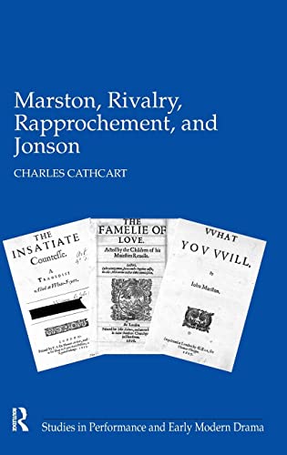 9780754656364: Marston, Rivalry, Rapprochement, and Jonson