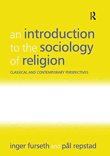 Stock image for An Introduction to the Sociology of Religion: Classical and Contemporary Perspectives for sale by BooksRun